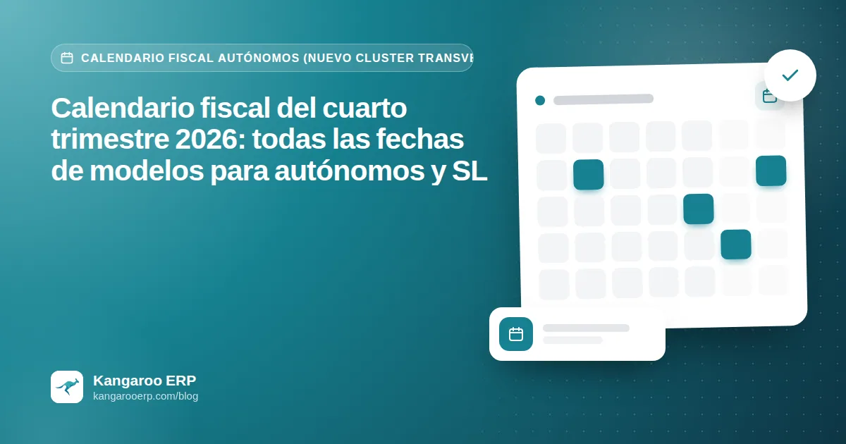 Calendario fiscal del cuarto trimestre 2026: todas las fechas de modelos para autónomos y SL