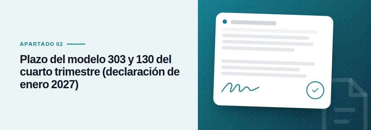 Plazo del modelo 303 y 130 del cuarto trimestre (declaración de enero 2027)