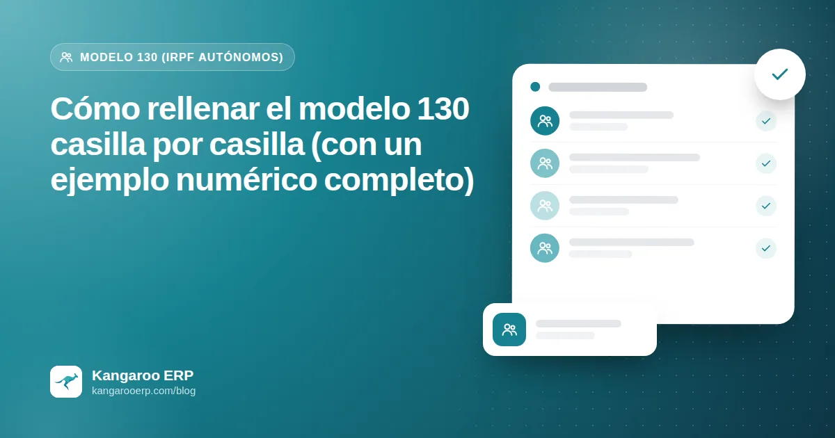 Cómo rellenar el modelo 130 casilla por casilla (con un ejemplo numérico completo)