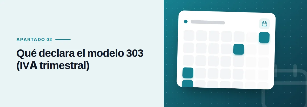 Qué declara el modelo 303 (IVA trimestral)