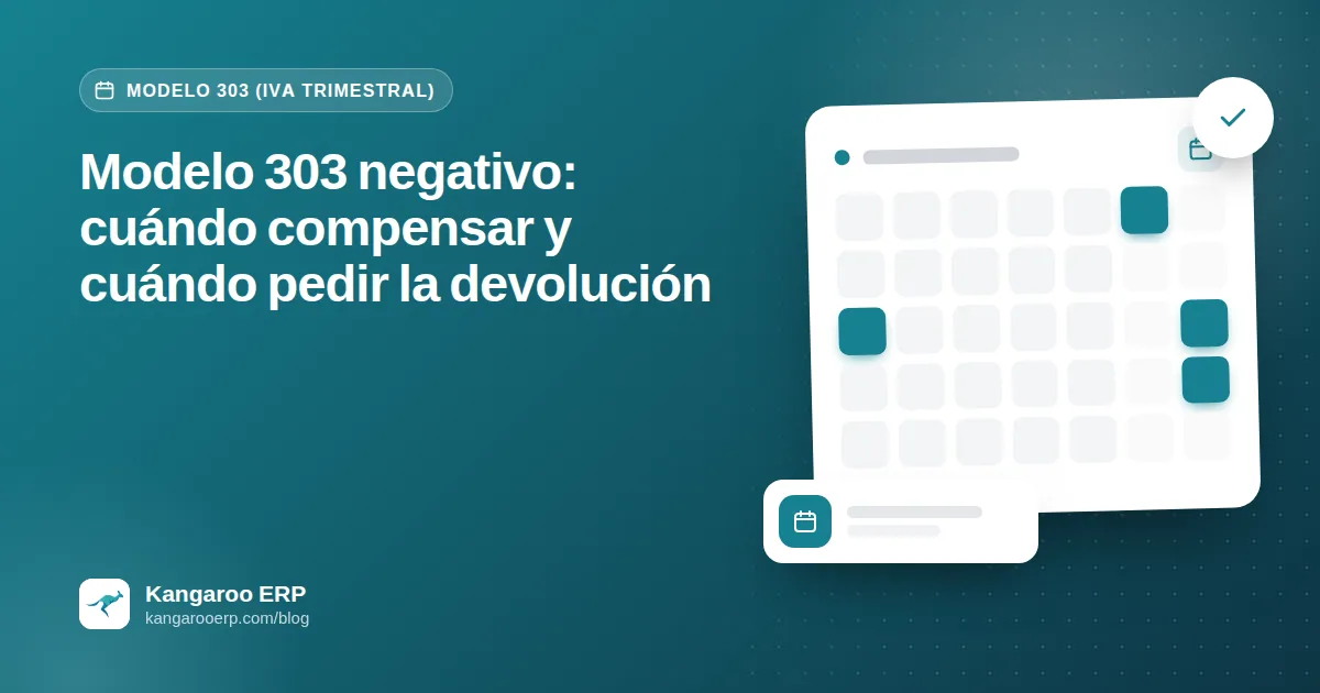 Modelo 303 negativo: cuándo compensar y cuándo pedir la devolución
