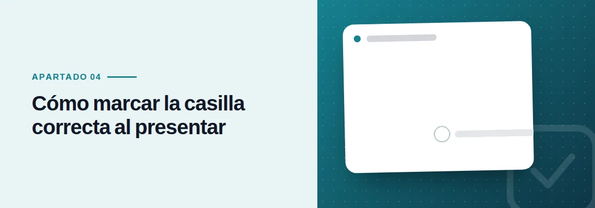 Cómo marcar la casilla correcta al presentar