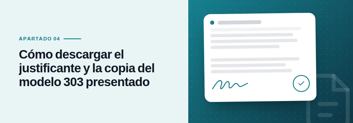 Cómo descargar el justificante y la copia del modelo 303 presentado