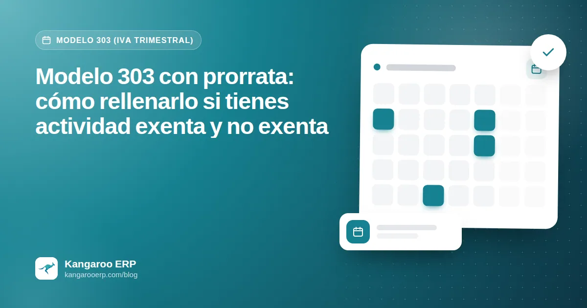 Modelo 303 con prorrata: cómo rellenarlo si tienes actividad exenta y no exenta