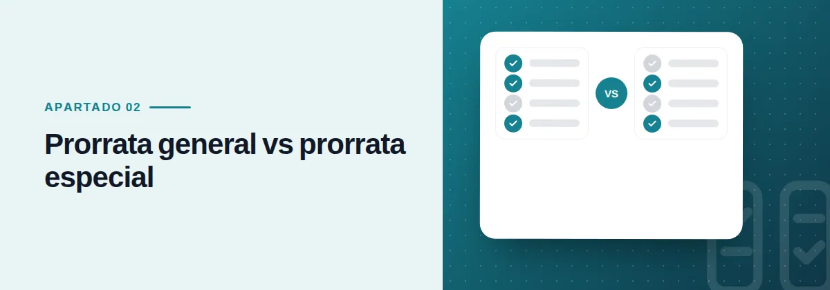 Prorrata general vs prorrata especial