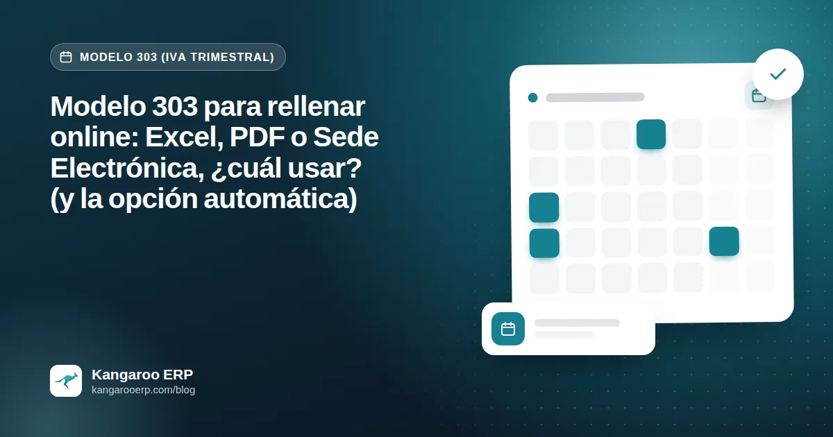 Modelo 303 para rellenar online: Excel, PDF o Sede Electrónica, ¿cuál usar? (y la opción automática)