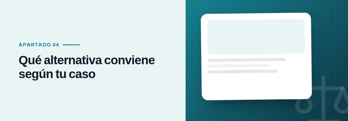Qué alternativa conviene según tu caso