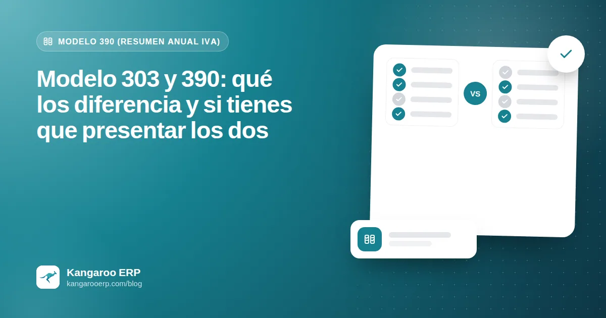 Modelo 303 y 390: qué los diferencia y si tienes que presentar los dos